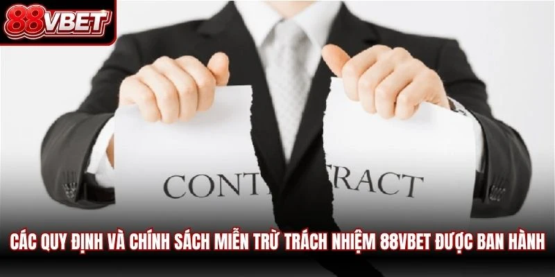 Các quy định và chính sách miễn trừ trách nhiệm 88VBET được ban hành