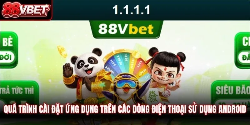 Quá trình cài đặt ứng dụng trên các dòng điện thoại sử dụng hệ điều hành Android 